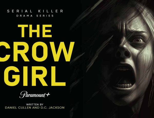 The Crow Girl Paramount Orders Serial Killer Drama Series